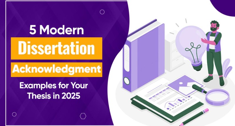 5 Modern Dissertation Acknowledgment Examples for Your Thesis in 2025