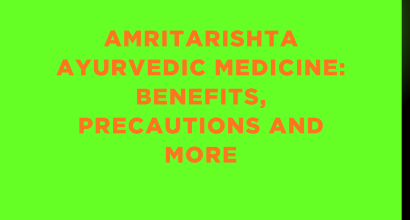 Amritarishta Ayurvedic Medicine: Benefits, Precautions and More