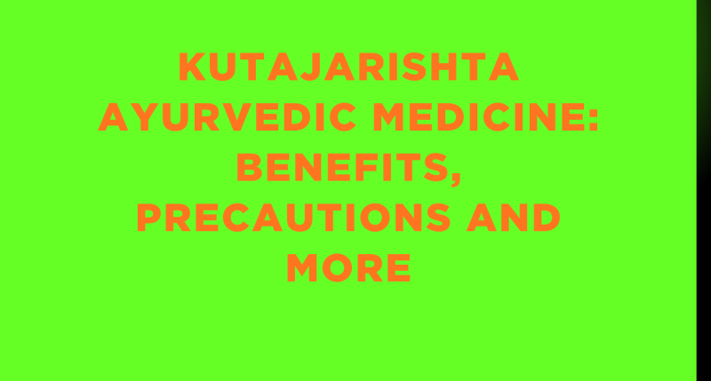 Kutajarishta Ayurvedic Medicine: Benefits, Precautions and More