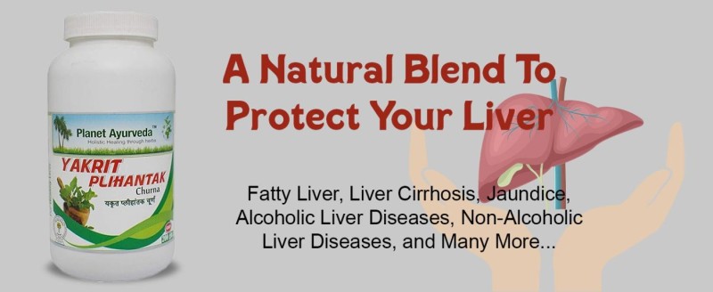 Why Liver Is Important? How We Are Damaging Our Liver? Can Yakrit Plihantak Churna Rescue It?